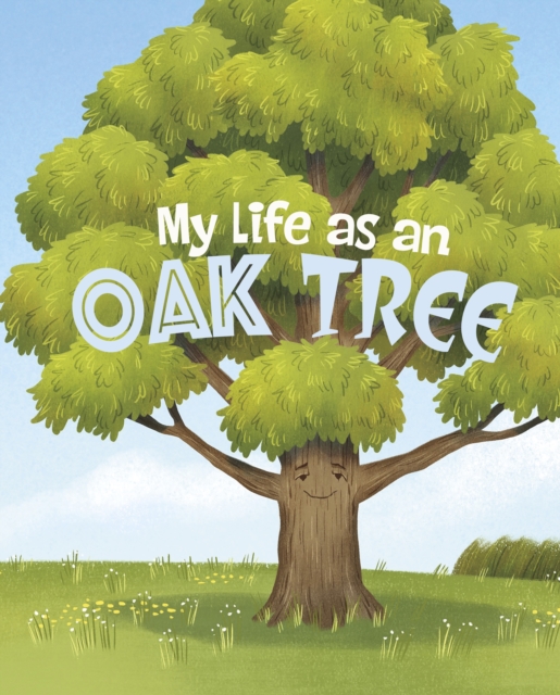 My Life as an Oak Tree, Hardback Book