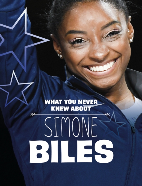 What You Never Knew About Simone Biles, Paperback / softback Book