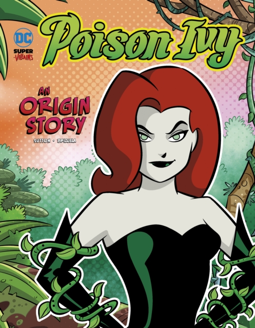 Poison Ivy : An Origin Story, Hardback Book