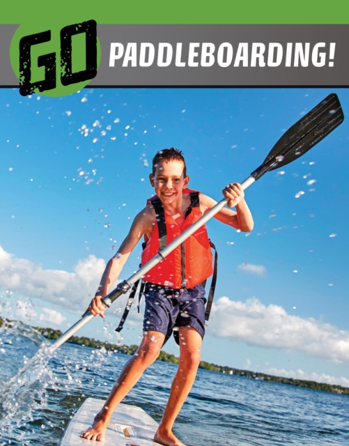 Go Paddleboarding!, Hardback Book