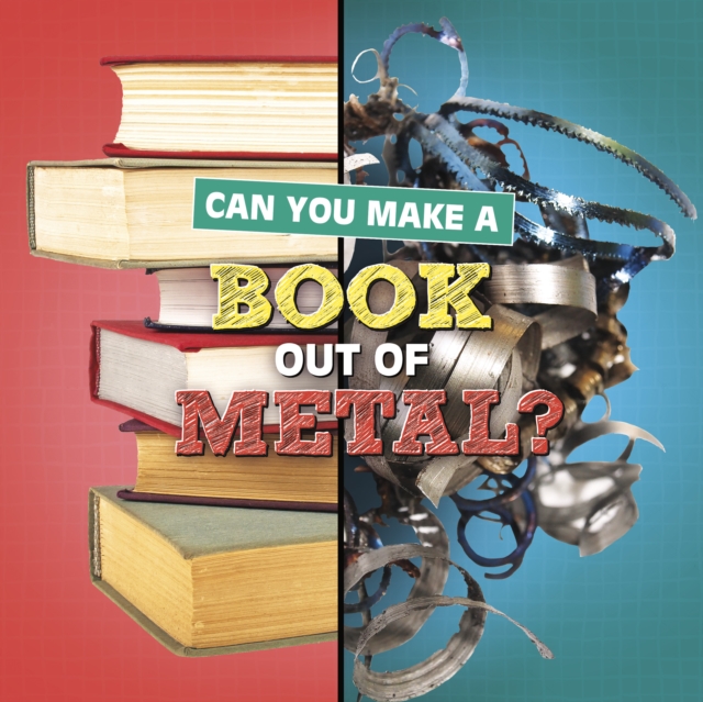 Can You Make a Book Out of Metal?, Paperback / softback Book