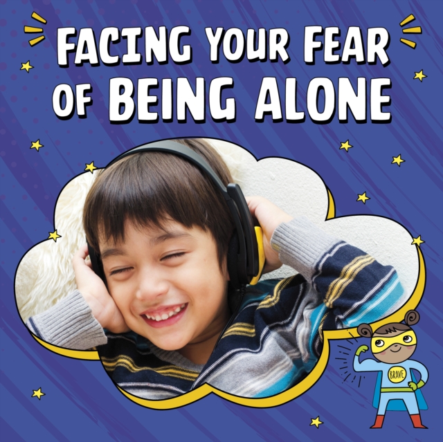 Facing Your Fear of Being Alone, Hardback Book