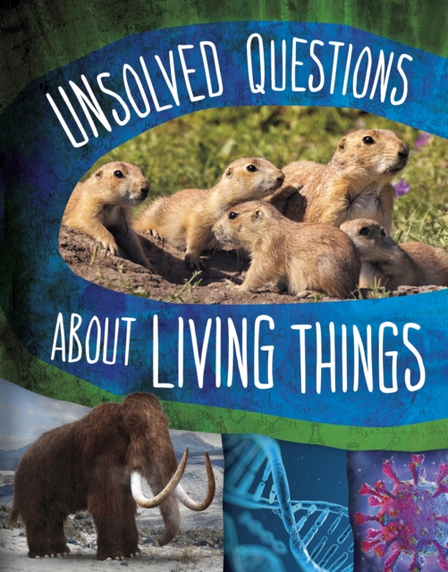 Unsolved Questions About Living Things, Hardback Book