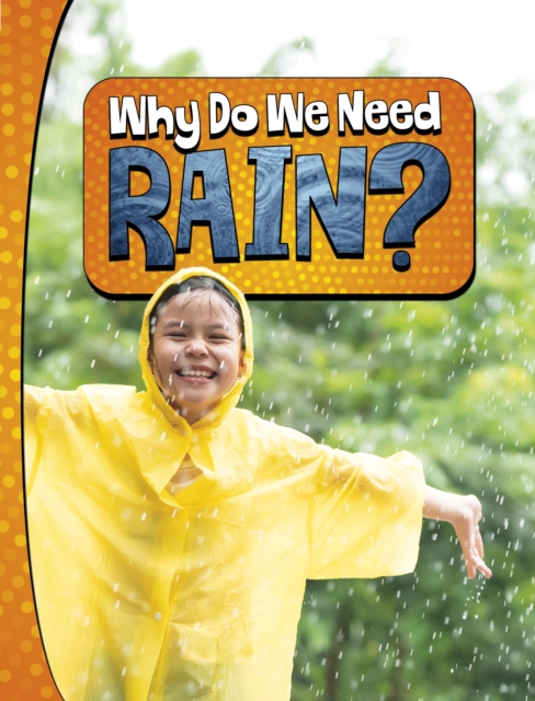 Why Do We Need Rain?, Hardback Book