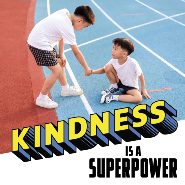 Kindness Is a Superpower, Hardback Book
