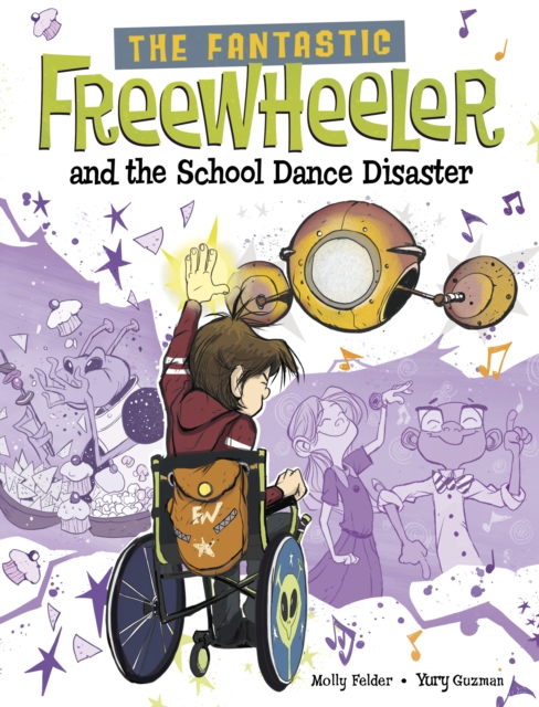 The Fantastic Freewheeler and the School Dance Disaster : A Graphic Novel, Paperback / softback Book