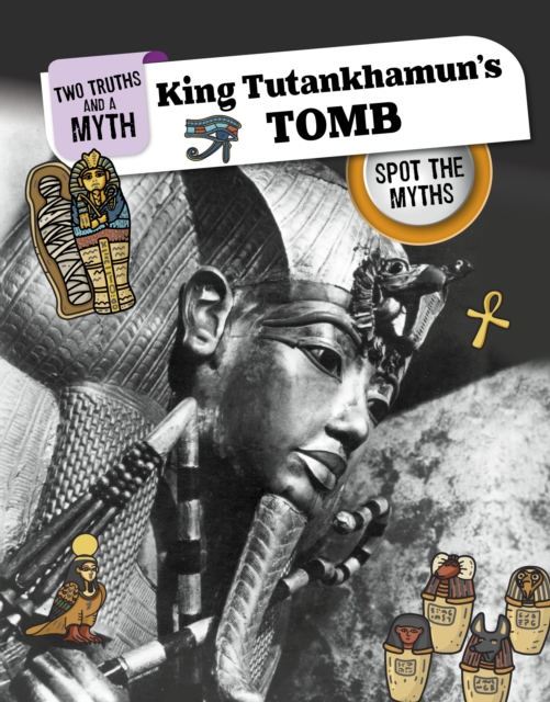 Tutankhamun's Tomb : Spot the Myths, Hardback Book