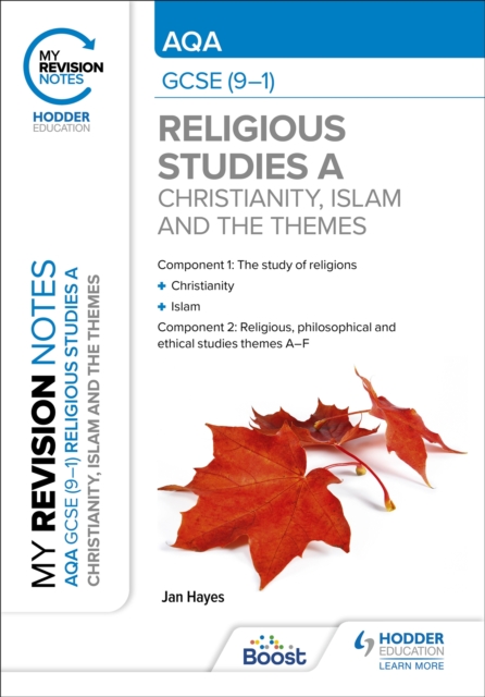 My Revision Notes: AQA GCSE (9-1) Religious Studies Specification A Christianity, Islam and the Religious, Philosophical and Ethical Themes, Paperback / softback Book
