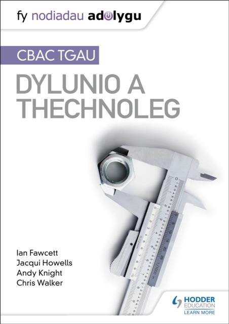 Nodiadau Adolygu: CBAC TGAU Dylunio a Thechnoleg (My Revision Notes:WJEC GCSE Design and Technology Welsh-language edition, EPUB eBook