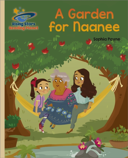 Reading Planet - A Garden for Naanee - Gold: Galaxy, EPUB eBook