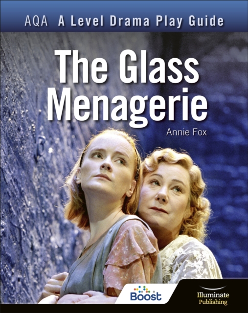 AQA A Level Drama Play Guide: The Glass Menagerie, EPUB eBook