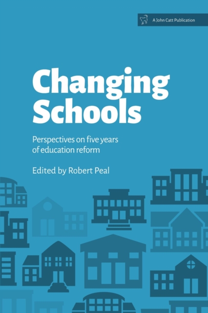 Changing Schools: Perspectives on Five Years of Education Reform, EPUB eBook