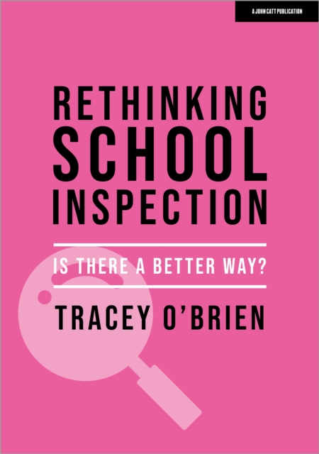 Rethinking school inspection: Is there a better way?, Paperback / softback Book