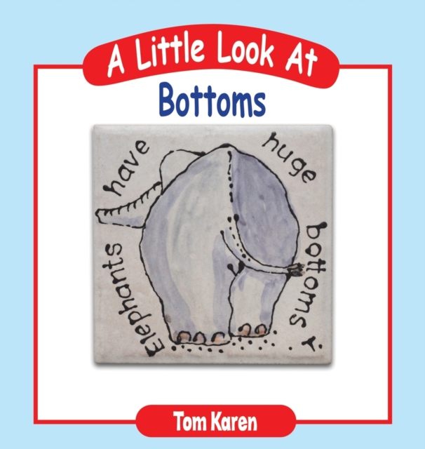 A Little Look at Bottoms, Hardback Book
