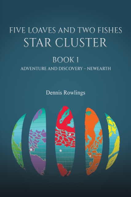 Five Loaves and Two Fishes - Star Cluster : Book 1: Adventure and Discovery - Newearth, EPUB eBook
