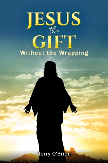 Jesus: The Gift Without the Wrapping, EPUB eBook