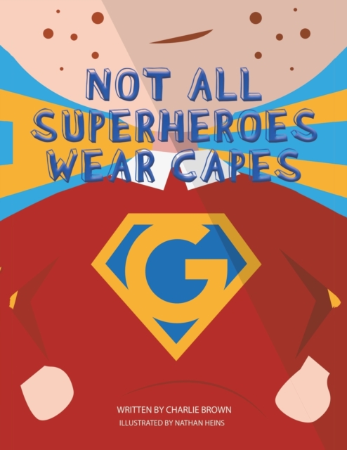 Not All Superheroes Wear Capes, Paperback / softback Book