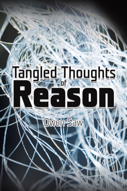 Tangled Thoughts of Reason, Paperback / softback Book