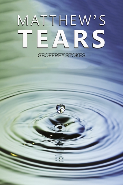 Matthew's Tears, Paperback / softback Book