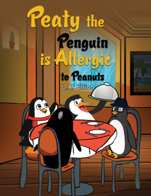 Peaty the Penguin is Allergic to Peanuts, Paperback / softback Book