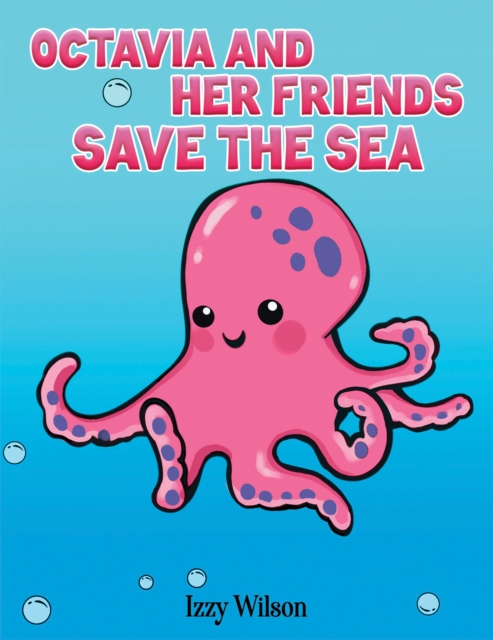 Octavia and Her Friends Save the Sea, Paperback / softback Book