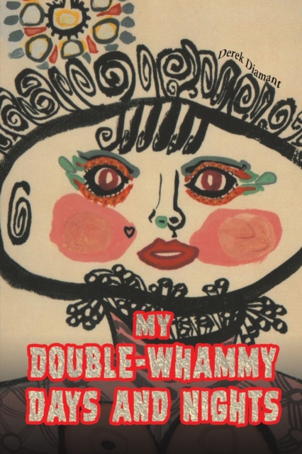 My Double-Whammy Days and Nights, Paperback / softback Book