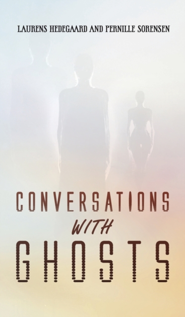 Conversations with Ghosts, Hardback Book