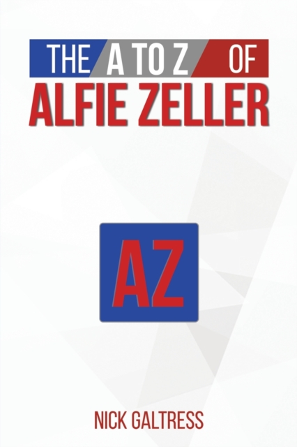 The A to Z of Alfie Zeller, Paperback / softback Book
