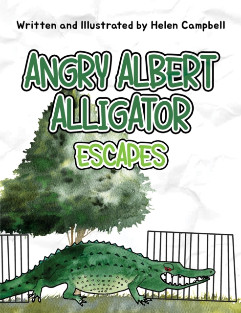 Angry Albert Alligator : Escapes, Paperback / softback Book