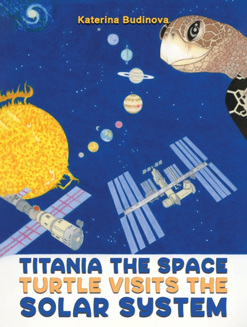 Titania the Space Turtle Visits the Solar System, EPUB eBook