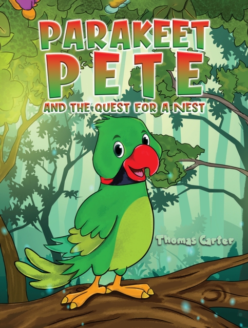 Parakeet Pete and the Quest for a Nest, EPUB eBook