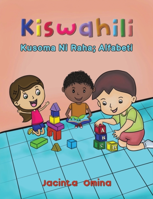 Kiswahili : Kusoma Ni Raha; Alfabeti, Paperback / softback Book