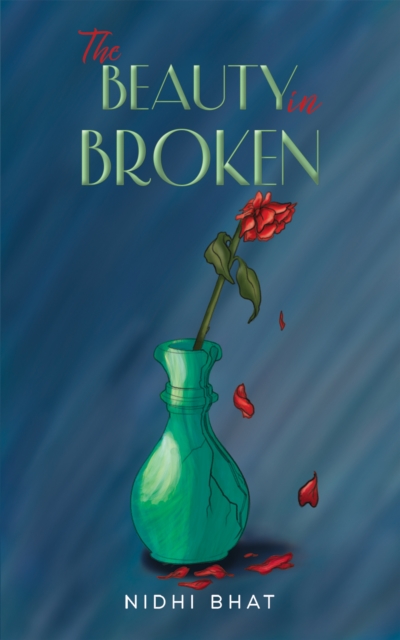 The Beauty in Broken, Paperback / softback Book
