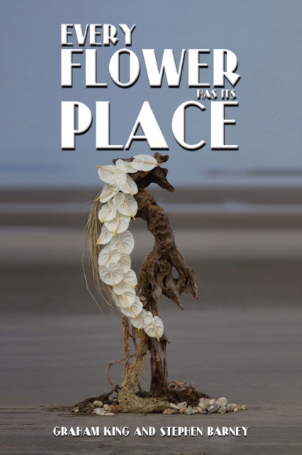 Every Flower Has Its Place, Paperback / softback Book