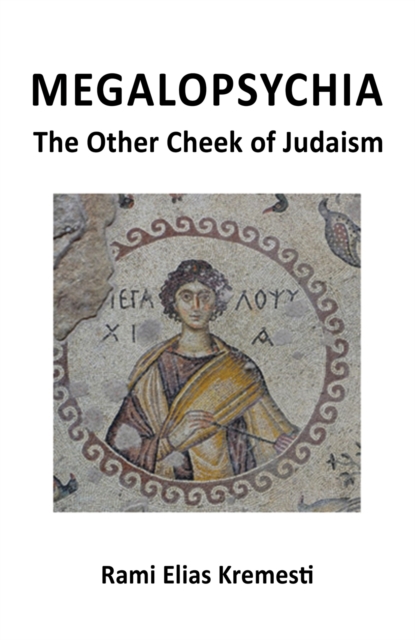 MegaloPsychia : The Other Cheek of Judaism, Paperback / softback Book