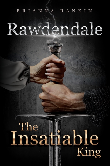 Rawdendale : The Insatiable King, EPUB eBook