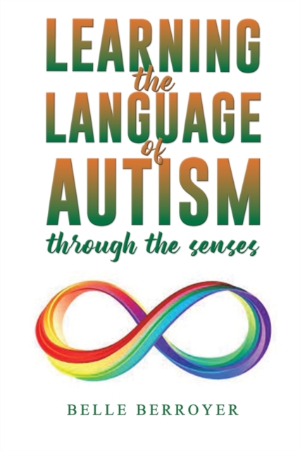 Learning the Language of Autism : Through the Senses, Paperback / softback Book