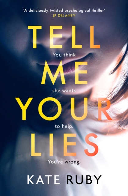 Tell Me Your Lies : The must-read psychological thriller in the Richard & Judy Book Club!, Paperback / softback Book