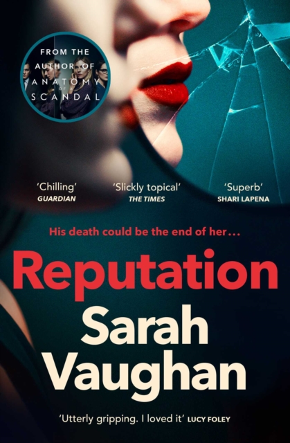 Reputation : the thrilling new novel from the bestselling author of Anatomy of a Scandal, EPUB eBook