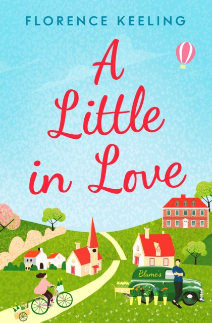 A Little in Love : 'The perfect romantic read' HEIDI SWAIN, Sunday Times Bestselling author, EPUB eBook