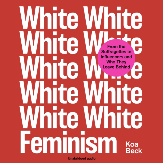 White Feminism, eAudiobook MP3 eaudioBook