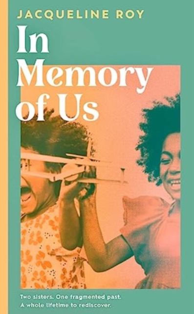 In Memory of Us : A profound evocation of memory and post-Windrush life in Britain, Hardback Book
