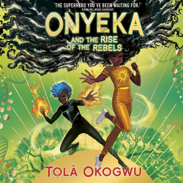 Onyeka and the Rise of the Rebels : A superhero adventure perfect for Marvel and DC fans!, eAudiobook MP3 eaudioBook
