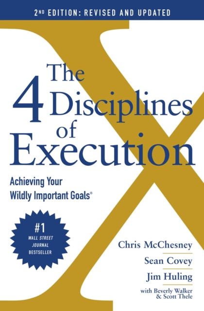 The 4 Disciplines of Execution: Revised and Updated : Achieving Your Wildly Important Goals, EPUB eBook