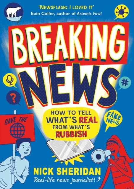 Breaking News : How to Tell What's Real From What's Rubbish, EPUB eBook