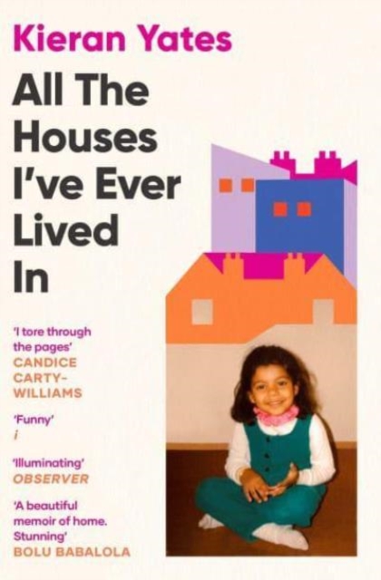 All The Houses I've Ever Lived In : Finding Home in a System that Fails Us, Paperback / softback Book