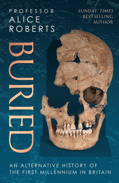 Buried : An alternative history of the first millennium in Britain, Hardback Book