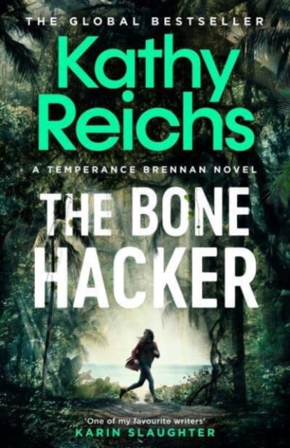 The Bone Hacker : The Sunday Times Bestseller in the thrilling Temperance Brennan series, Hardback Book