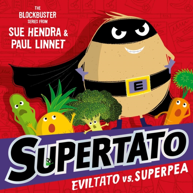 Supertato: Eviltato vs Superpea : A brand-new adventure in the blockbuster series!, Paperback / softback Book