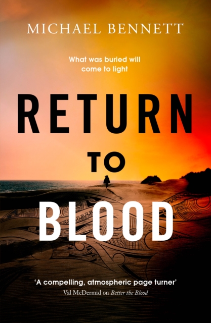 Return to Blood : from the award-winning author of BETTER THE BLOOD comes the gripping new Hana Westerman thriller, Hardback Book